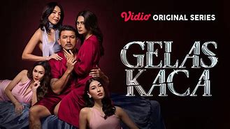 Gelas Gelas Kaca Series Pemeran